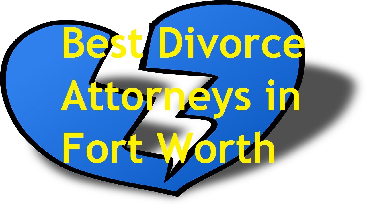 divorce lawyer fort worth terbaru